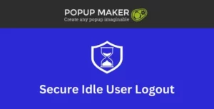 Popup Maker – Secure Idle User Logout