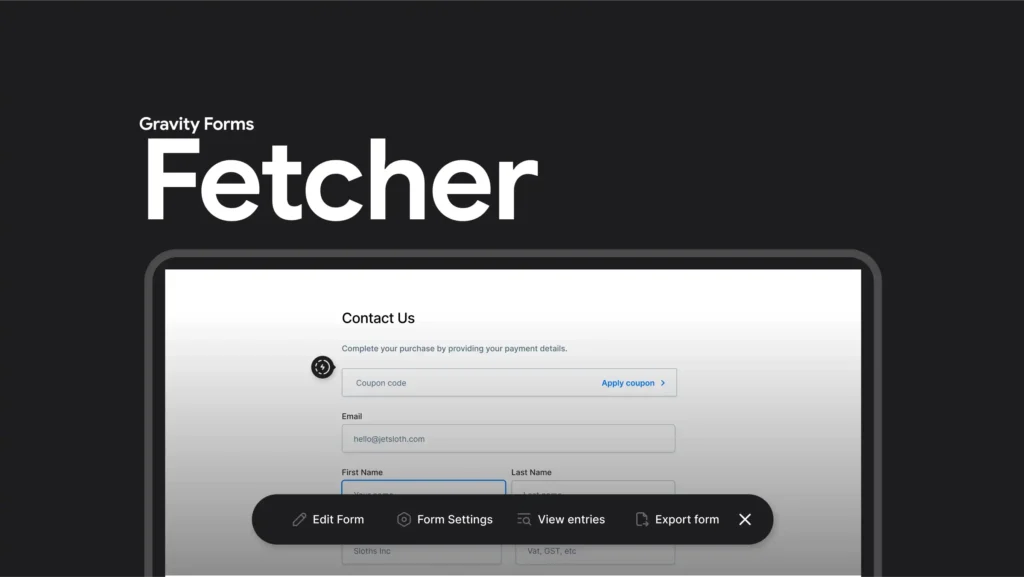 Gravity Forms Fetcher – Jetsloth v1.3.13 [LATEST VERSION]