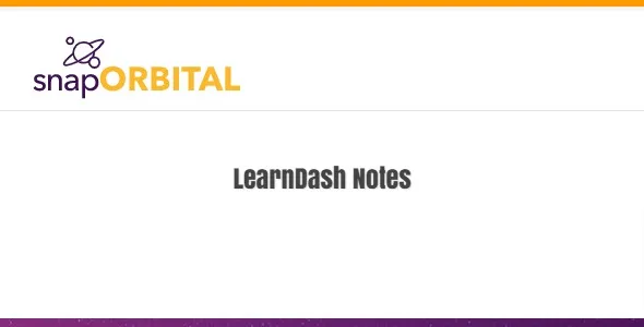 SnapOrbital LearnDash Notes