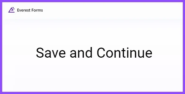 Everest Forms Save and Continue