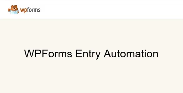 WPForms Entry Automation