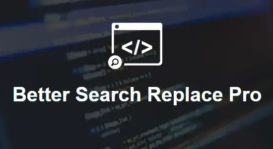 Better Search Replace Pro