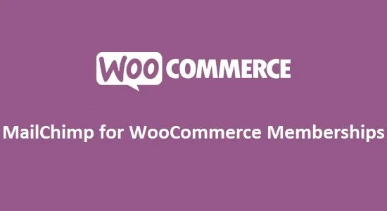 MailChimp for WooCommerce Memberships