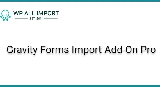 WP All Import Gravity Forms Import Add-On Pro + Beta