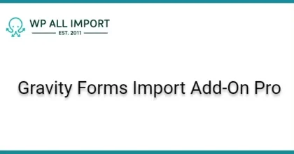 WP All Import Gravity Forms Import Add-On Pro + Beta