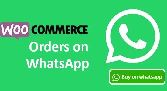 Woocommerce Orders on WhatsApp