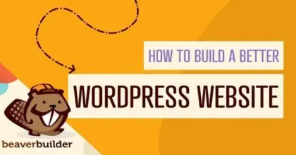 how-to-build-a-better-wordpress